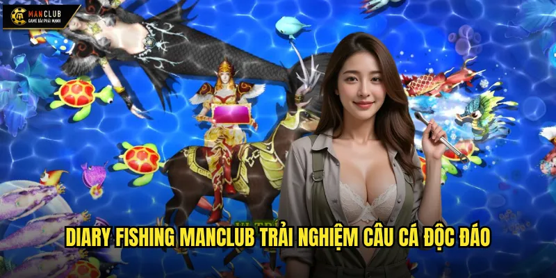 Diary Fishing manclub nhật ký câu cá ảo đầy màu sắc 2 Diary Fishing manclub trải nghiệm câu cá độc đáo