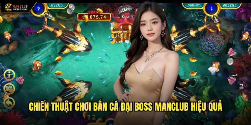 Bắn cá đại boss manclub: Thử thách đại dương với siêu boss khủng 3 Chiến thuật chơi bắn cá đại boss manclub hiệu quả