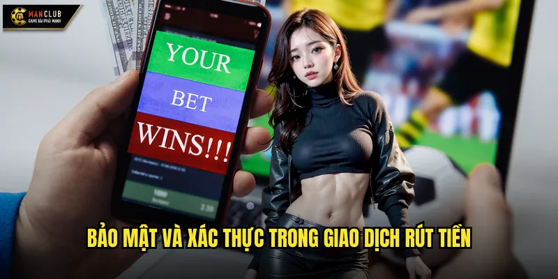 Bảo mật và xác thực trong giao dịch rút tiền
