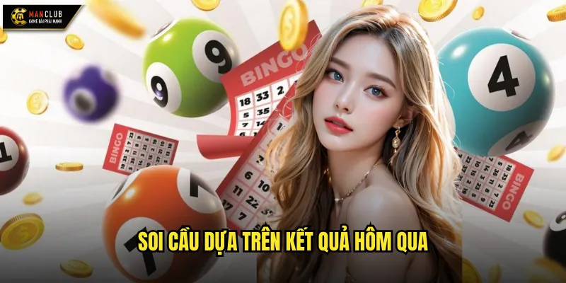 soi cầu dựa trên kết quả hôm qua