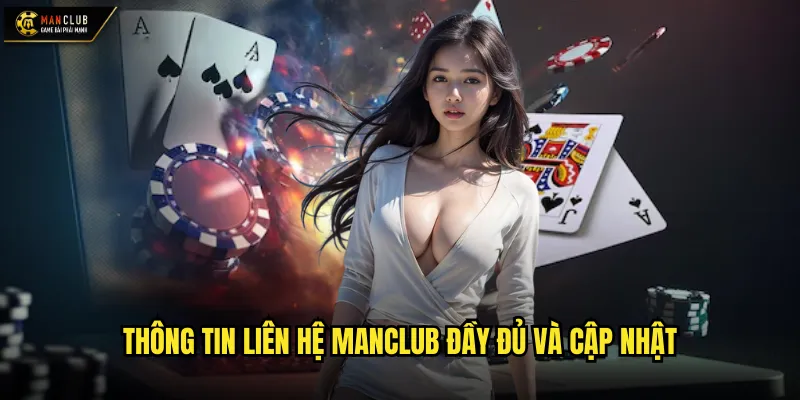 Thông tin liên hệ manclub đầy đủ và cập nhật
